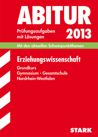 Abitur-Prüfungsaufgaben Gymnasium/Gesamtschule NRW / Erziehungswissenschaft Grundkurs 2013