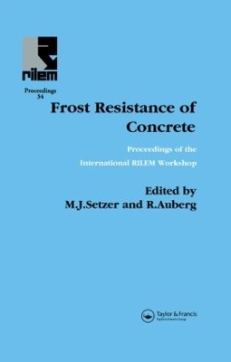 Frost Resistance of Concrete - R Auberg, M.J. Setzer
