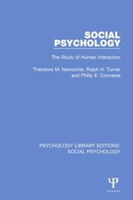 Social Psychology - Theodore M. Newcomb, Ralph H. Turner, Philip E. Converse