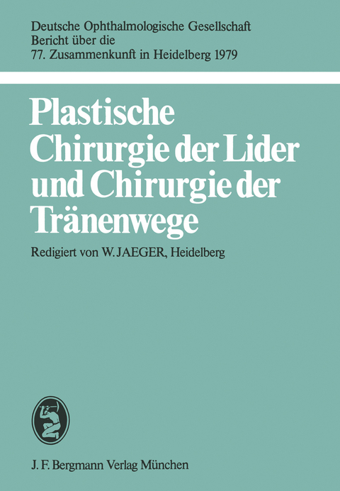 Plastische Chirurgie der Lider und Chirurgie der Tr&auml;nenwege