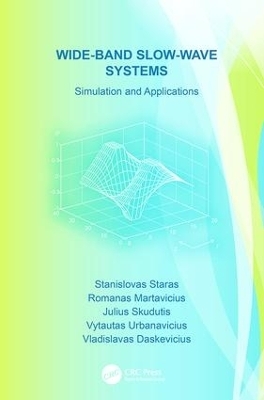 Wide-Band Slow-Wave Systems - Stanislovas Staras, Romanas Martavicius, Julius Skudutis, Vytautas Urbanavicius, Vladislavas Daskevicius
