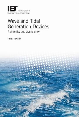 Wave and Tidal Generation Devices - Peter Tavner