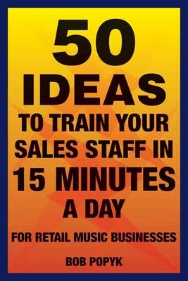 50 Ideas to Train Your Sales Staff in 15 Minutes a Day