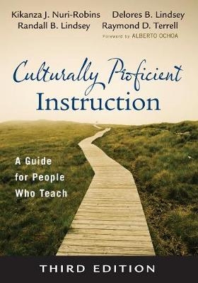 Culturally Proficient Instruction - Kikanza Nuri-Robins, Delores B. Lindsey, Randall B. Lindsey, Raymond D. Terrell