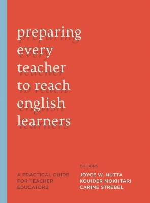 Preparing Every Teacher to Reach English Learners - 