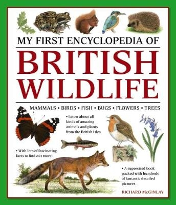 My First Encyclopedia of British Wildlife - Richard McGinlay