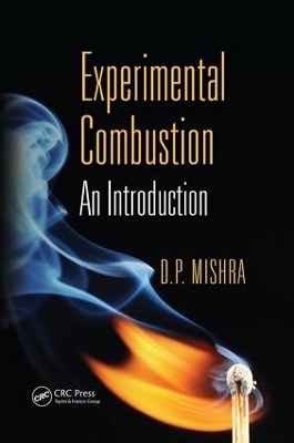 Experimental Combustion - D. P. Mishra