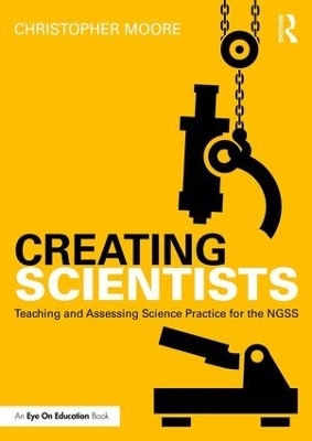 Creating Scientists - Christopher Moore