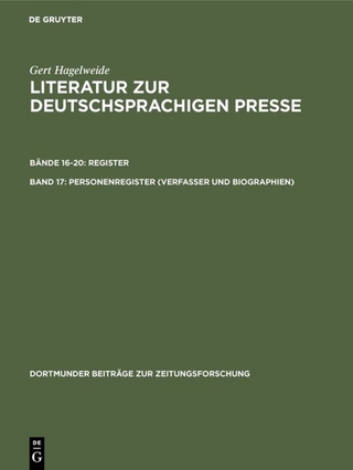 Gert Hagelweide: Literatur zur deutschsprachigen Presse. Register / Personenregister (Verfasser und Biographien )