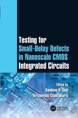 Testing for Small-Delay Defects in Nanoscale CMOS Integrated Circuits - 