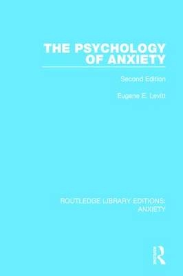 The Psychology of Anxiety - Eugene E. Levitt