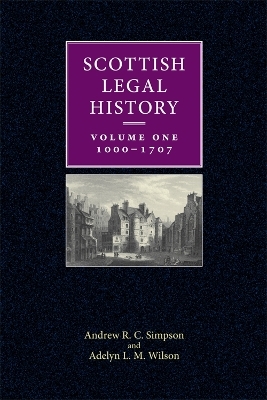 Scottish Legal History - Andrew R. C. Simpson, Adelyn L. M. Wilson