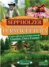 La permacultura secondo Sepp Holzer - Sepp Holzer