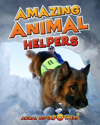 Amazing Animal Helpers - John Townsend