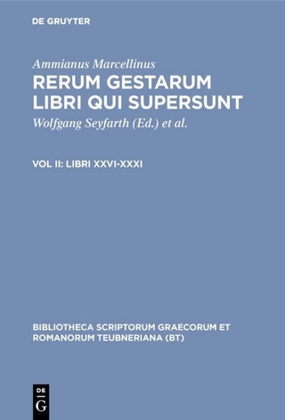 Ammianus Marcellinus: Rerum gestarum libri qui supersunt / Libri XXVI-XXXI