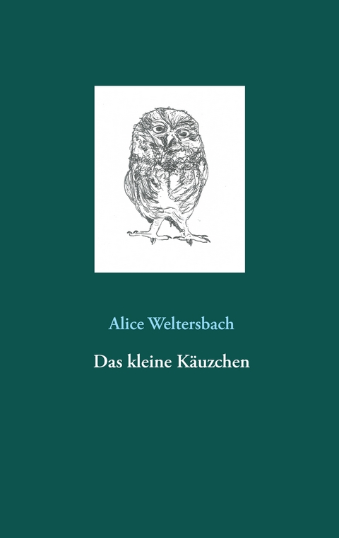 Das kleine K&auml;uzchen - Alice Weltersbach