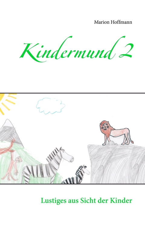 Kindermund 2 - Marion Hoffmann