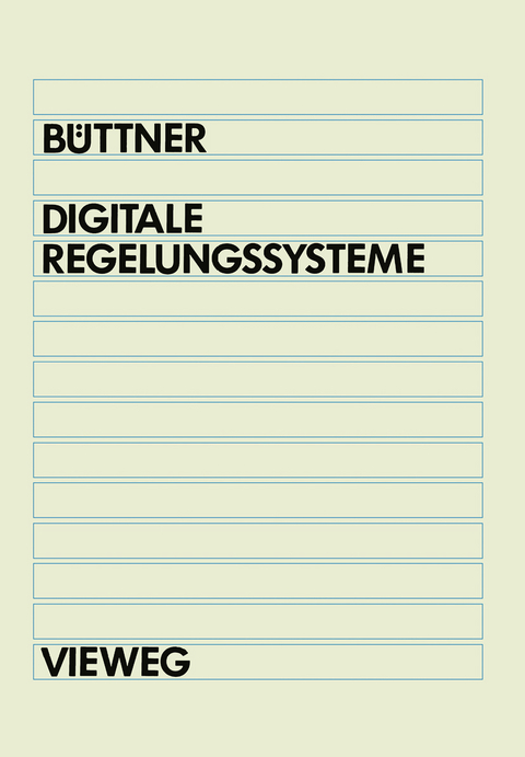 Digitale Regelungsysteme - Winfried B&uuml;ttner