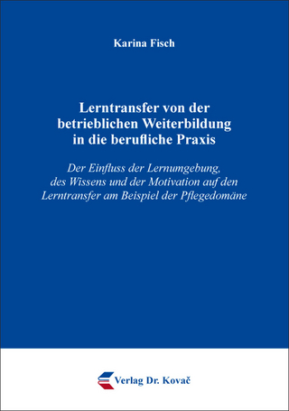 Lerntransfer von der betrieblichen Weiterbildung in die berufliche Praxis