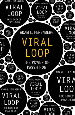 Viral Loop - Adam Penenberg