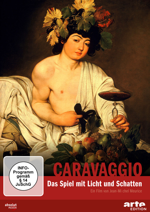 CARAVAGGIO - Das Spiel mit Licht und Schatten - Jean-Michel Meurice
