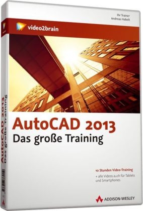 AutoCAD 2013. Das große Training - Andreas Habelt,  video2brain