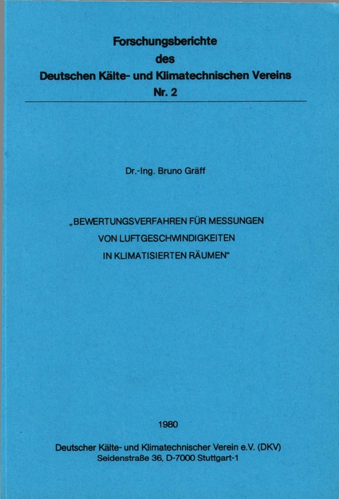 Bewertungsverfahren f&uuml;r Messungen von Luftgeschwindigkeiten in klimatisierten R&auml;umen - Bruno Gr&auml;ff