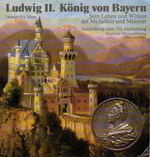 Ludwig II. K&ouml;nig und Bayern - Dietrich Klose