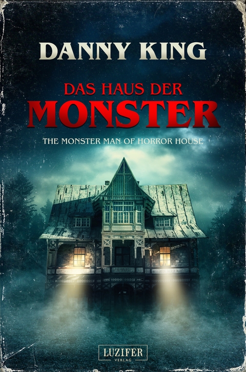 DAS HAUS DER MONSTER - Danny King