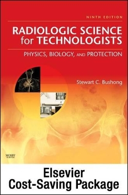 Mosby's Radiography Online: Radiologic Physics 2e & Mosby's Radiography Online: Radiobiology and Radiation Protection 2e & Radiologic Science for Technologists (Access Codes, Textbook, and Workbook Package)