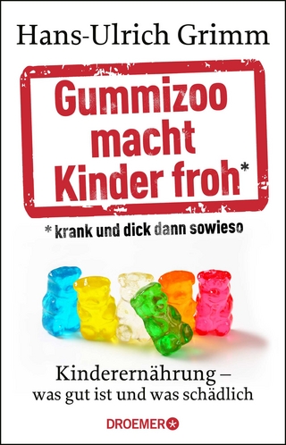 Gummizoo macht Kinder froh, krank und dick dann sowieso