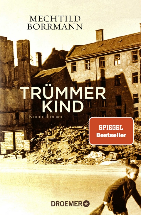 Tr&uuml;mmerkind - Mechtild Borrmann