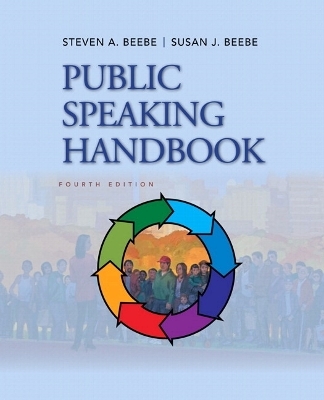 Public Speaking Handbook Plus NEW MyCommunicationLab with eText - Steven A. Beebe, Susan J. Beebe