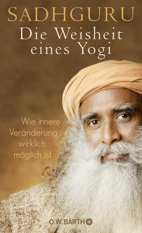 Die Weisheit eines Yogi -  Sadhguru