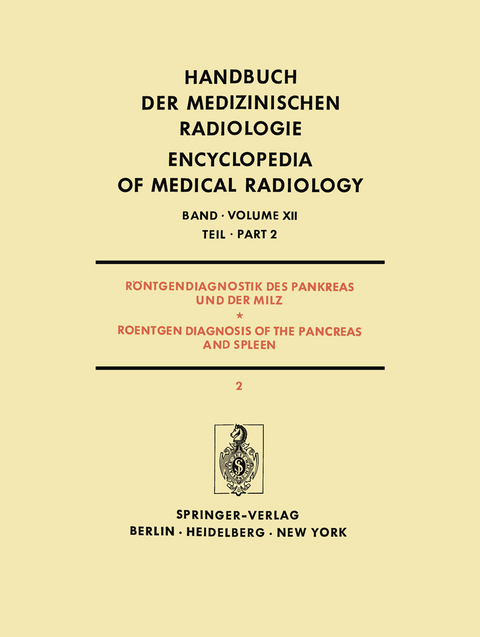 R&ouml;ntgendiagnostik des Pankreas und der Milz / Roentgen Diagnosis of the Pancreas and Spleen - Josef R&ouml;sch