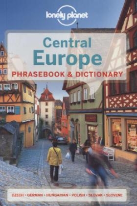 Lonely Planet Central Europe Phrasebook & Dictionary -  Lonely Planet, Richard Nebesky, Piotr Czajkowski, Christina Mayer, Gunter Muehl