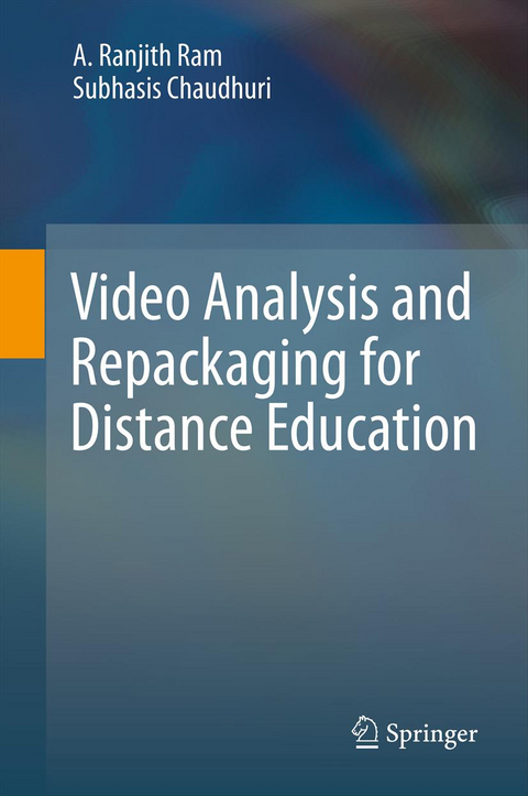 Video Analysis and Repackaging for Distance Education - A. Ranjith Ram, Subhasis Chaudhuri