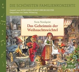 Die schönsten Familienkonzerte. Das Geheimnis der Weihnachtswichtel