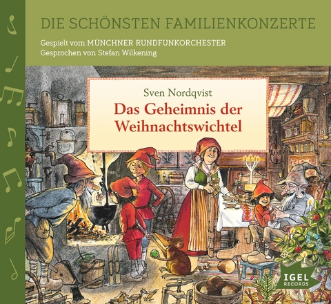 Die sch&ouml;nsten Familienkonzerte. Das Geheimnis der Weihnachtswichtel - Sven Nordqvist