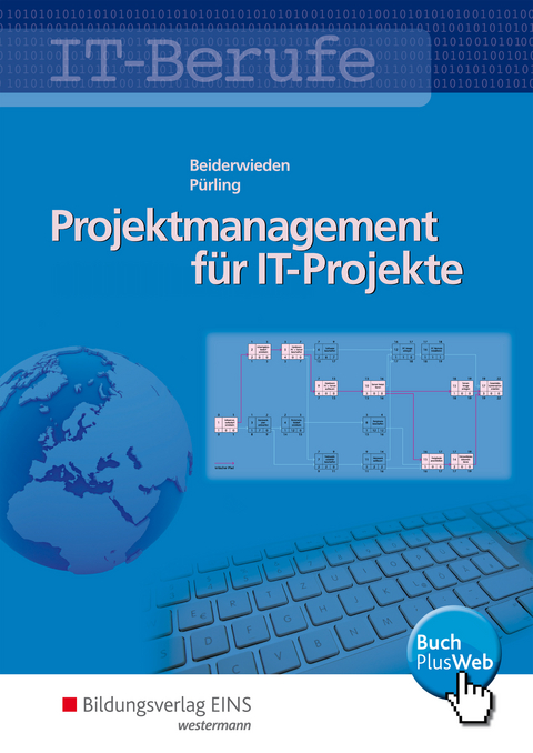Projektmanagement f&uuml;r IT-Projekte - Arndt Beiderwieden, Elvira P&uuml;rling