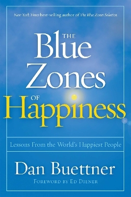 The Blue Zones of Happiness - Dan Buettner