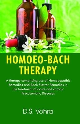 Homoeo-Bach Therapy - Dr D S Vohra