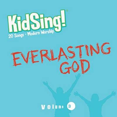 Kidsing! Everlasting God! -  Thomas Nelson Publishers