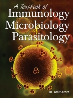 Textbook of Immunology, Microbiology & Parasitology - Dr. Amit Arora