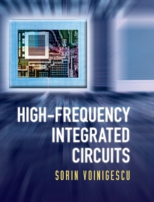 High-Frequency Integrated Circuits - Sorin Voinigescu