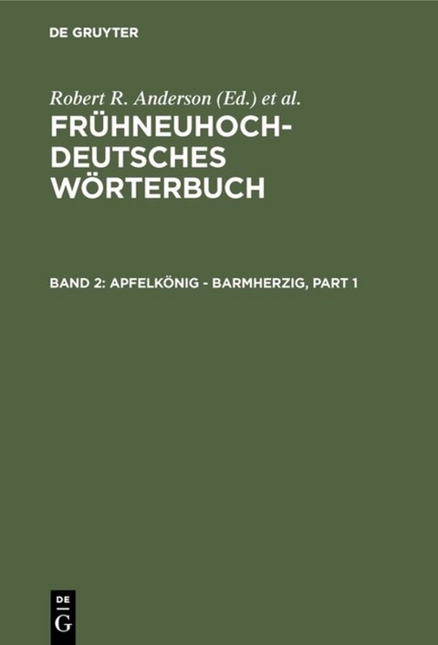 Fr&uuml;hneuhochdeutsches W&ouml;rterbuch / apfelk&ouml;nig - barmherzig - 