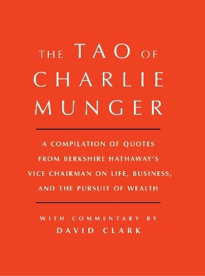 Tao of Charlie Munger - David Clark