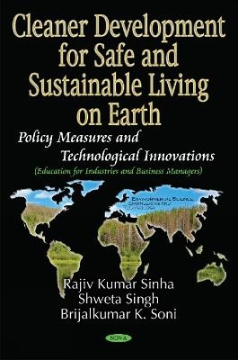 Cleaner Development for Safe and Sustainable Living on Earth