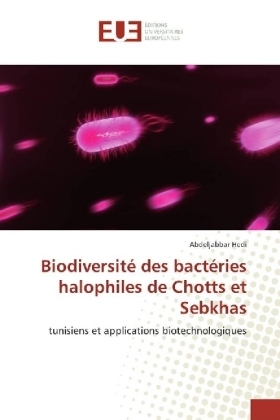 Biodiversit&eacute; des bact&eacute;ries halophiles de Chotts et Sebkhas - Abdeljabbar Hedi