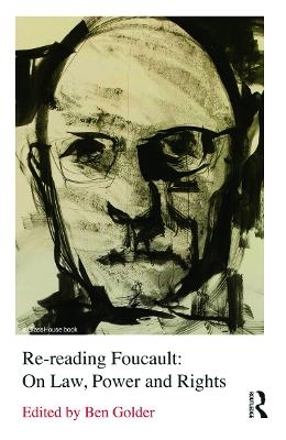 Re-reading Foucault: On Law, Power and Rights - 